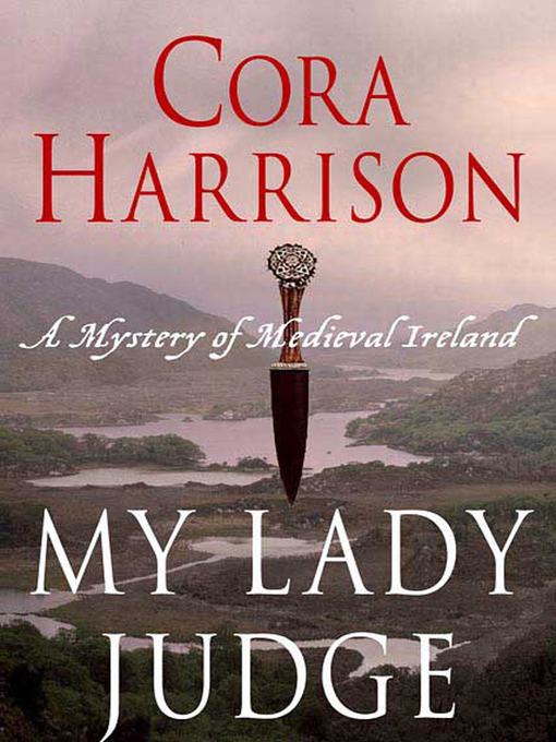 Title details for My Lady Judge by Cora Harrison - Wait list
